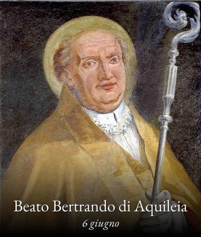 Beato Bertrando di Aquileia
