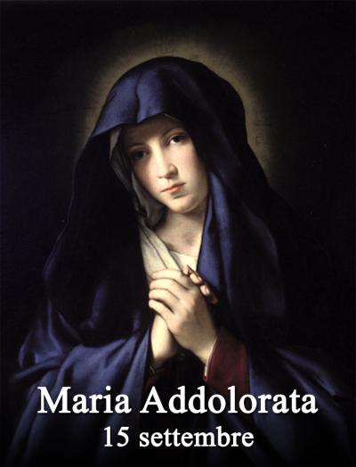 15 Settembre Beata Vergine Maria Addolorata