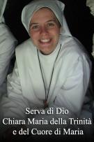 Serva di Dio Chiara Maria della Trinità e del Cuore di Maria